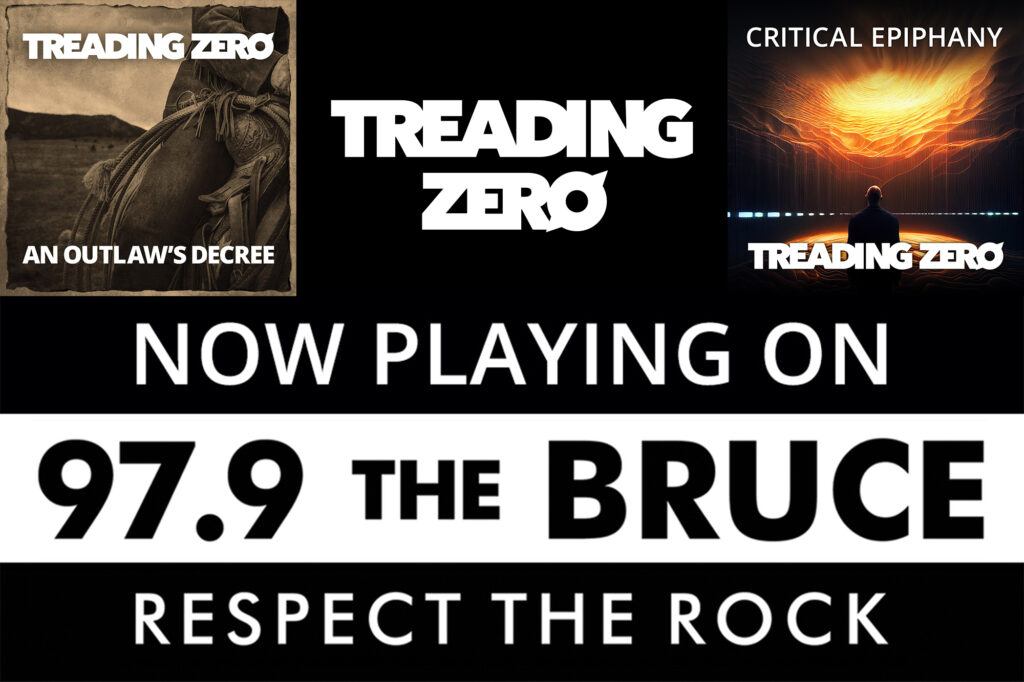 Treading Zero now playing on 97.9 the Bruce